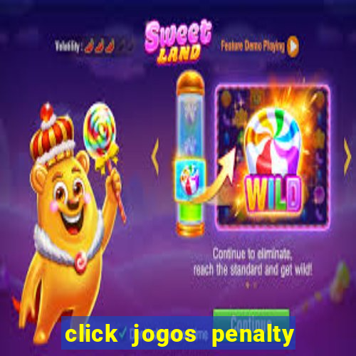 click jogos penalty fever brasil